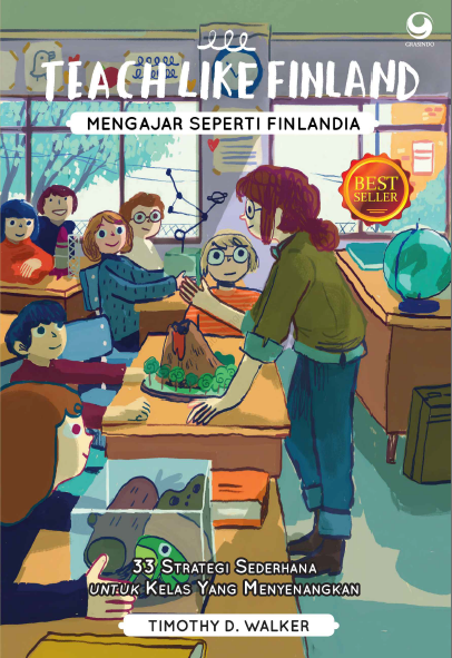 Teach Like Finland_33 simple strategies for creating joyful classrooms.